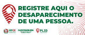 Programa de Localização e Identificação de Desaparecidos do Ministério Público do Estado do Ceará – PLID