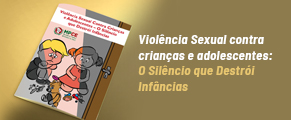 Violência Sexual Contra Crianças e Adolescentes – O Silêncio que Destrói Infâncias