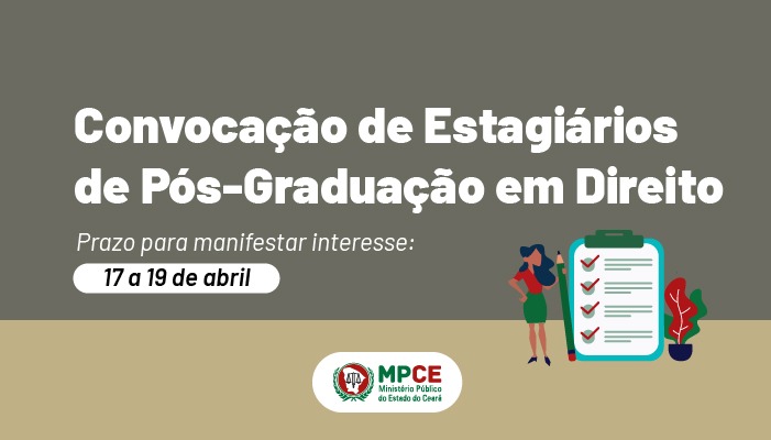 MPCE convoca estagiários de Pós-Graduação em Direito para Comarca de Fortaleza