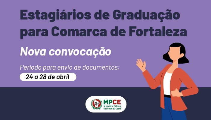 MPCE faz nova convocação de estagiários de Graduação para Comarca de Fortaleza  