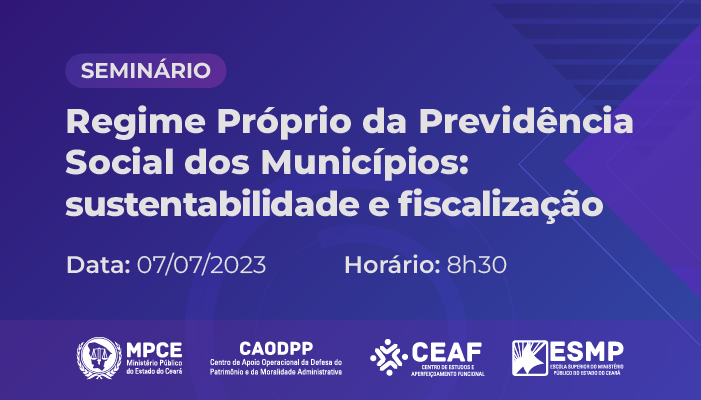 MPCE promoverá seminário sobre Regime Próprio de Previdência Social dos municípios