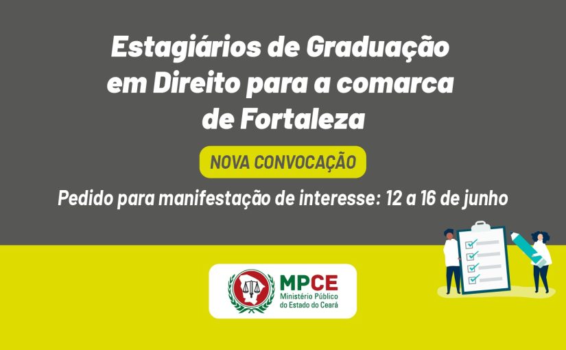 MPCE convoca estagiários de Graduação em Direito para Comarca de Fortaleza