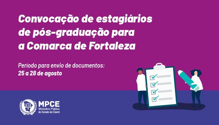 MPCE convoca estagiários de pós-graduação dos cursos de Administração, Ciências Contábeis e Direito para atuação em Fortaleza  